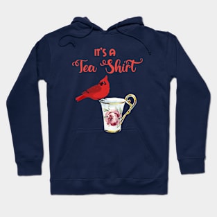 Its a tea shirt red cardinal garden bird porcelain cup Hoodie